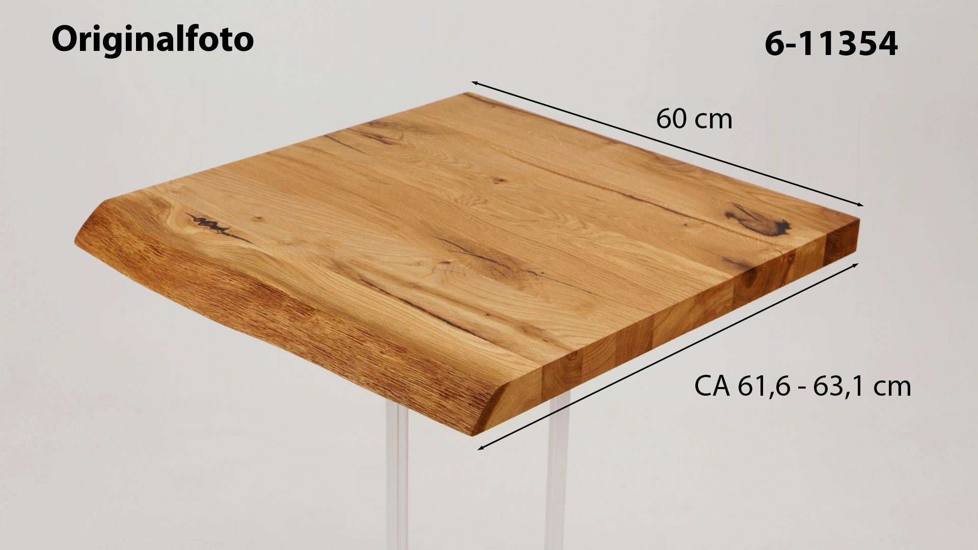 Eichenholz-Tischplatte Nummer 6-11354, Länge 60 cm cm, Breite ca. 61.6 cm–63.1 cm, mit gebürsteter Baumkante, geschliffen, 2 Schichten italienisches Öl, Äste und Risse mit Epoxidharz