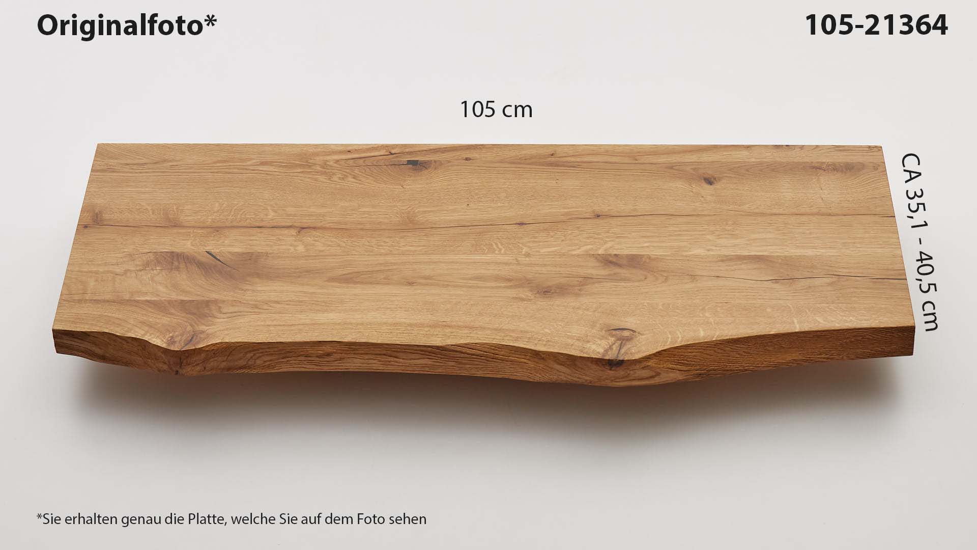 Eichenholz-Tischplatte Nummer 105-21364, Länge 105 cm cm, Breite ca. 35.1 cm–40.5 cm, mit gebürsteter Baumkante, geschliffen, 2 Schichten italienisches Öl, Äste und Risse mit Epoxidharz