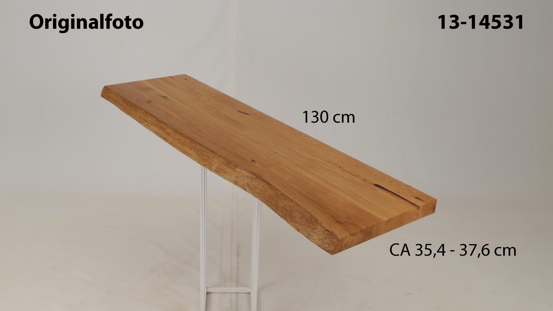 Eichenholz-Tischplatte Nummer 13-14531, Länge 130 cm cm, Breite ca. 35.4 cm–37.6 cm, mit gebürsteter Baumkante, geschliffen, 2 Schichten italienisches Öl, Äste und Risse mit Epoxidharz