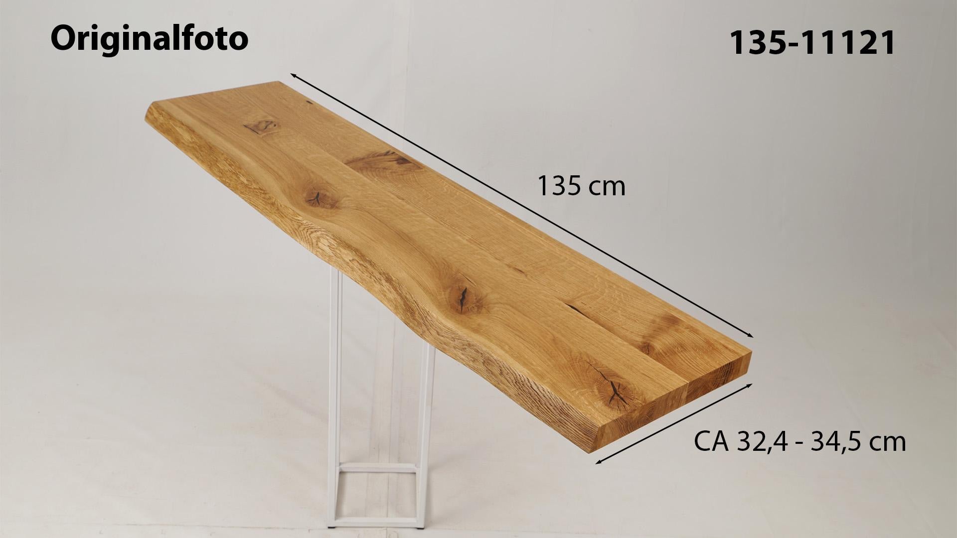 Eichenholz-Tischplatte Nummer 135-11121, Länge 135 cm cm, Breite ca. 32.4 cm–34.5 cm, mit gebürsteter Baumkante, geschliffen, 2 Schichten italienisches Öl, Äste und Risse mit Epoxidharz
