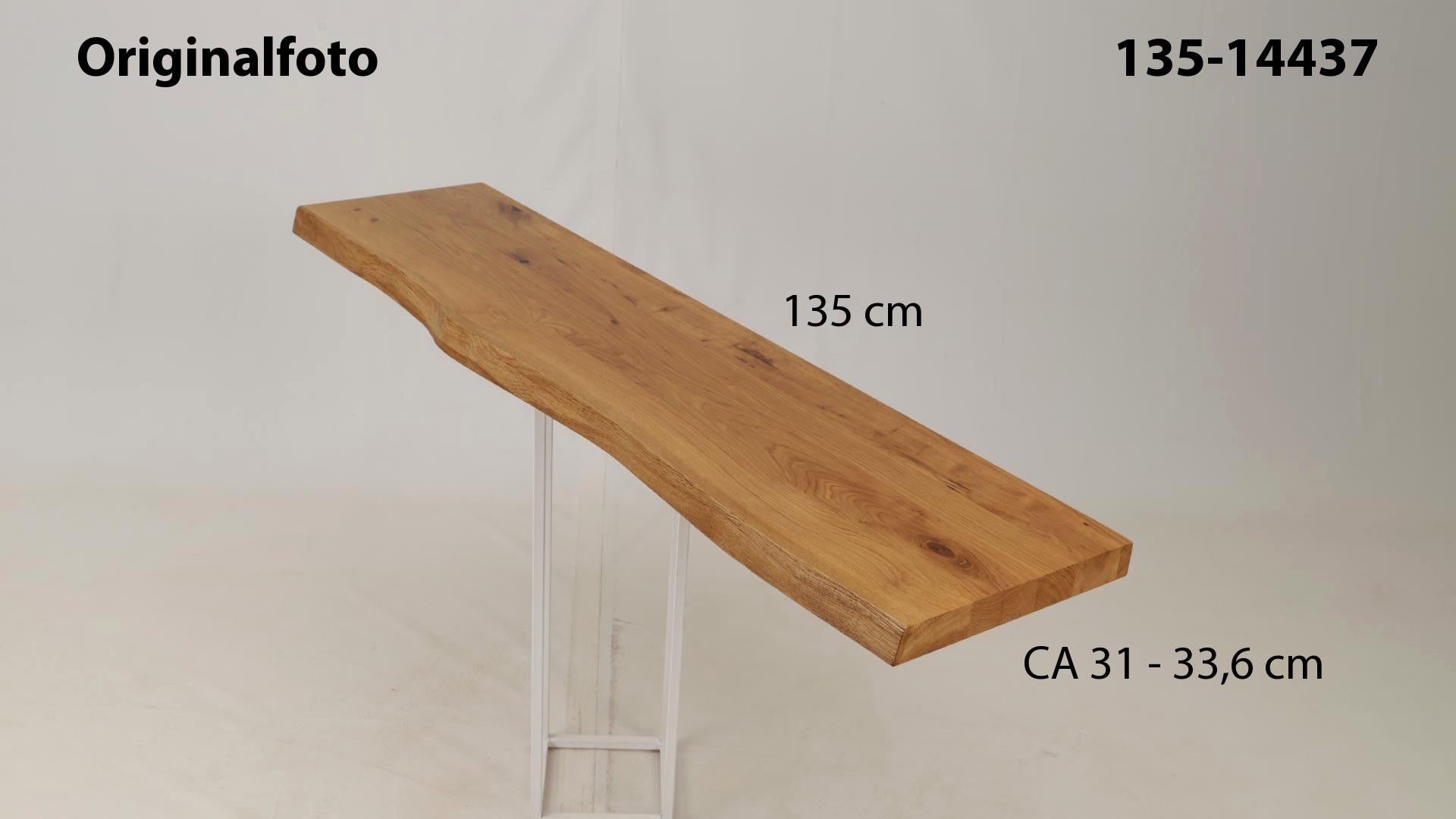 Eichenholz-Tischplatte Nummer 135-14437, Länge 135 cm cm, Breite ca. 31 cm–33.6 cm, mit gebürsteter Baumkante, geschliffen, 2 Schichten italienisches Öl, Äste und Risse mit Epoxidharz