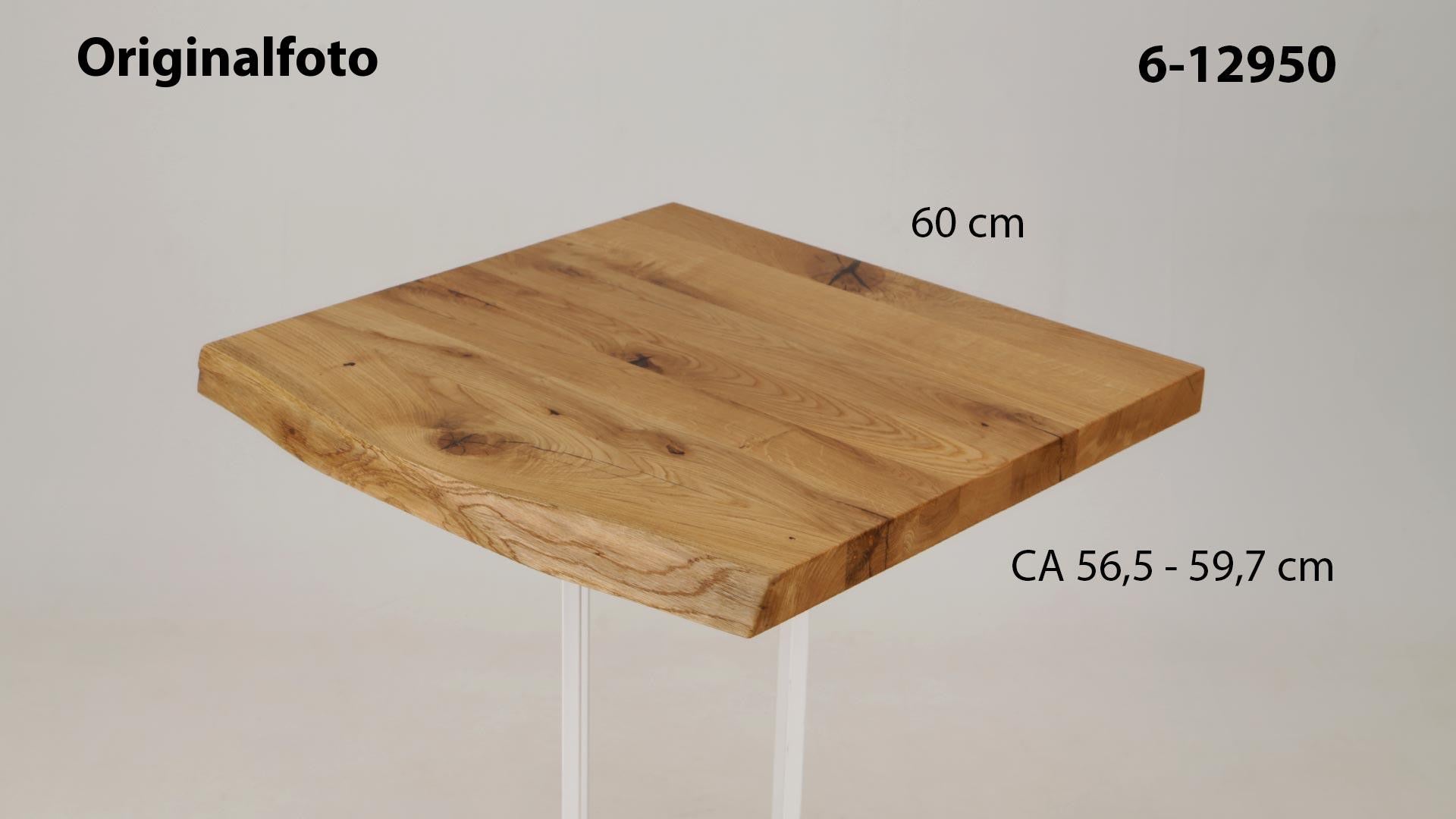 Eichenholz-Tischplatte Nummer 6-12950, Länge 60 cm cm, Breite ca. 56.5 cm–59.7 cm, mit gebürsteter Baumkante, geschliffen, 2 Schichten italienisches Öl, Äste und Risse mit Epoxidharz