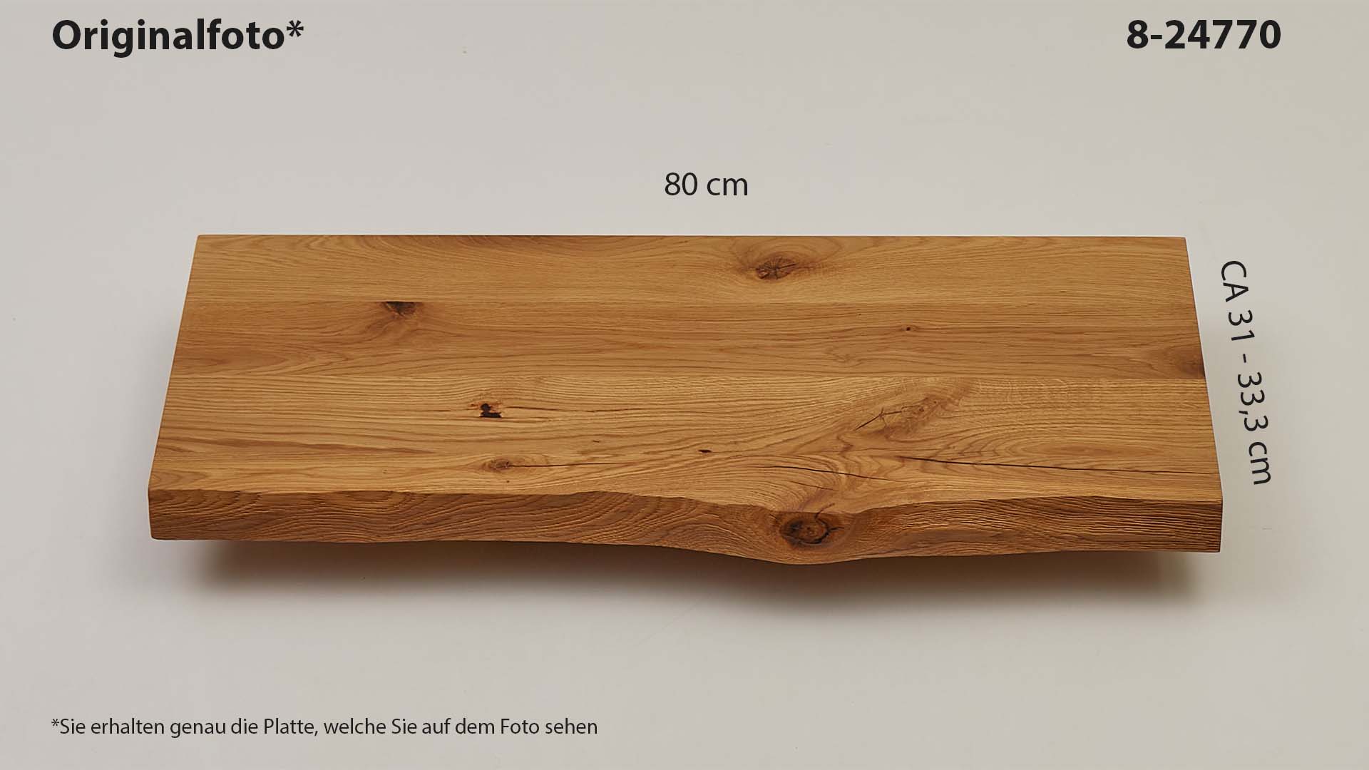 Eichenholz-Tischplatte Nummer 8-24770, Länge 80 cm cm, Breite ca. 31 cm–33.3 cm, mit gebürsteter Baumkante, geschliffen, 2 Schichten italienisches Öl, Äste und Risse mit Epoxidharz